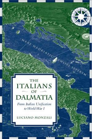 The Italians of Dalmatia from Italian unification to World War I