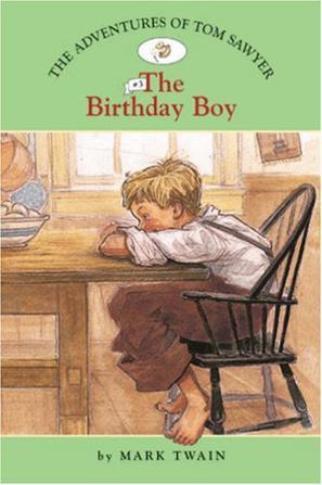 The adventures of Tom Sawyer. 3, The birthday boy