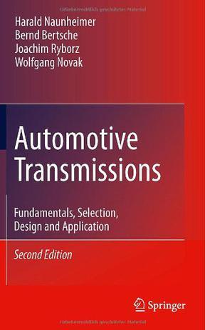 Automotive transmissions fundamentals, selection, design, and application