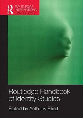 Routledge handbook of identity studies