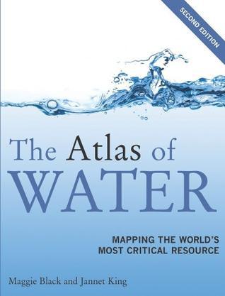 The atlas of water mapping the world's most critical resource