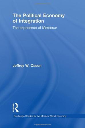 The political economy of integration the experience of mercosur
