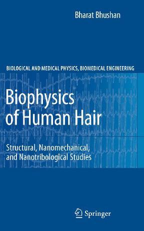 Biophysics of human hair structural, nanomechanical, and nanotribological studies