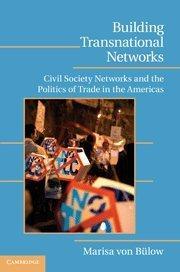 Building transnational networks civil society and the politics of trade in the Americas