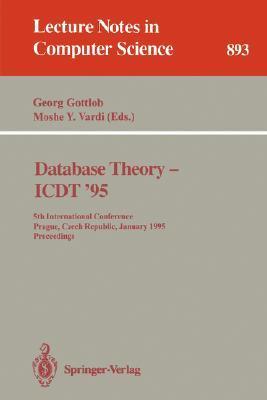 Database theory--ICDT'95 5th International Conference, Prague, Czech Republic, January 11-13, 1995 : proceedings