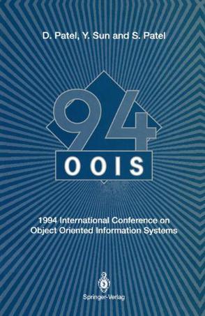 OOIS '94 1994 International Conference on Object Oriented Information Systems, 19-21 December 1994, London : proceedings