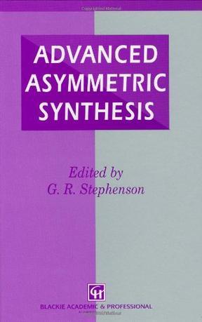 Advanced asymmetric synthesis