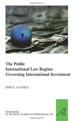 The public international law regime governing international investment
