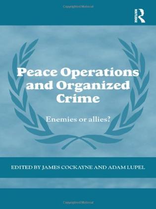 Peace operations and organised crime enemies or allies?