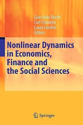 Nonlinear dynamics in economics, finance and the social sciences essays in honour of John Barkley Rosser Jr.