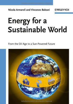 Energy for a sustainable world from the oil age to a sun-powered future