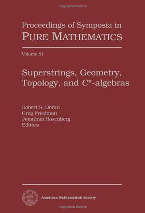 Superstrings, geometry, topology, and C*-algebras