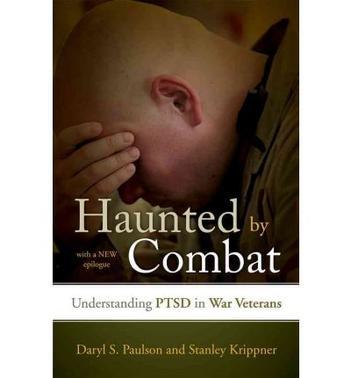 Haunted by combat understanding PTSD in war veterans