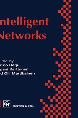 Intelligent networks proceedings of the IFIP Workshop on Intelligent Networks 1994