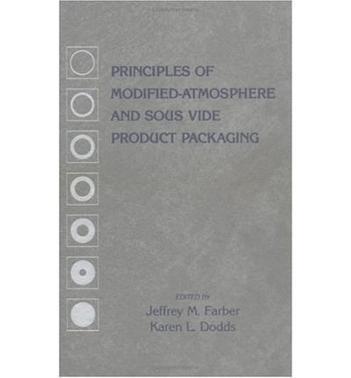 Principles of modified-atmosphere and sous vide product packaging