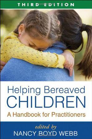 Helping bereaved children a handbook for practitioners
