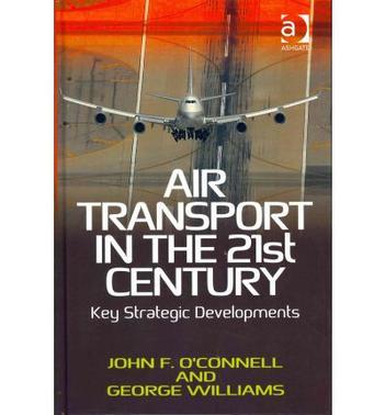 Air transport in the 21st century key strategic developments