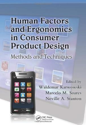 Human factors and ergonomics in consumer product design. [ v.1], methods and techniques
