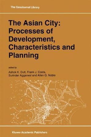 The Asian city processes of development, characteristics, and planning