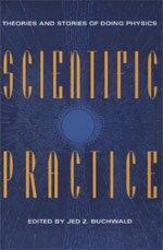 Scientific practice theories and stories of doing physics