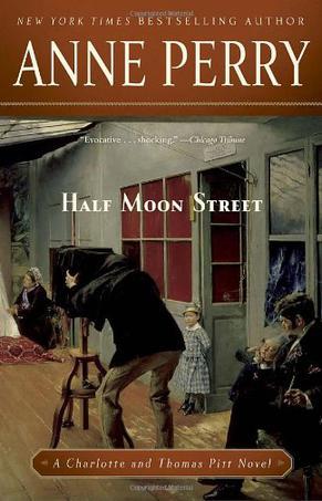 Half Moon Street a Charlotte and Thomas Pitt novel
