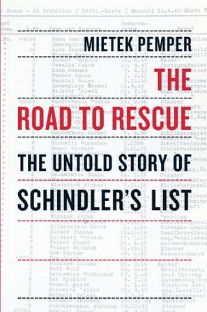 The road to rescue the untold story of Schindler's list