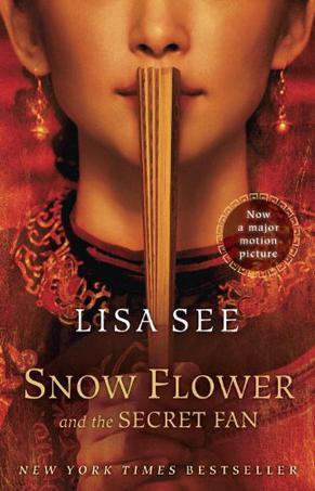 Snow flower and the secret fan a novel