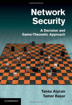 Network security a decision and game-theoretic approach