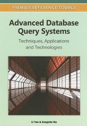 Advanced database query systems techniques, applications and technologies