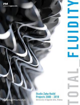 Total Fluidity Studio Zaha Hadid projects 2000-2010, University of Applied Arts, Vienna