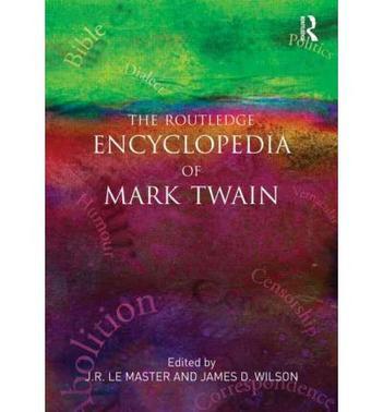 The Routledge encyclopedia of Mark Twain