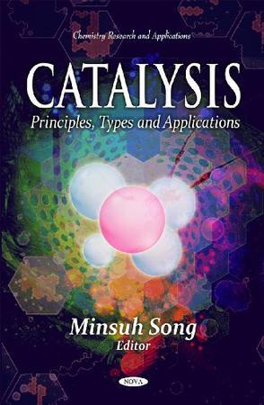 Catalysis principles, types and applications