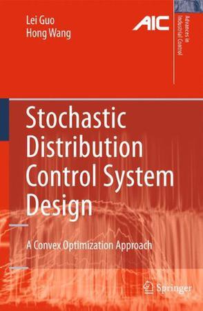 Stochastic distribution control system design a convex optimization approach