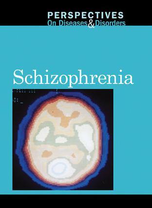 Perspectives on diseases and disorders Schizophrenia