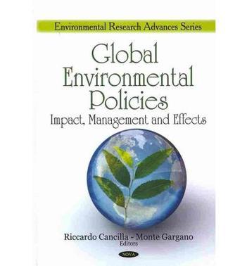Global environmental policies impact, management and effects