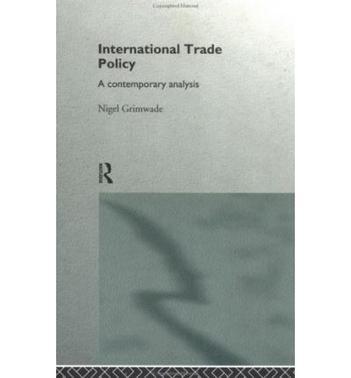 International trade policy a contemporary analysis