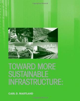 Toward more sustainable infrastructure project evaluation for planners and engineers