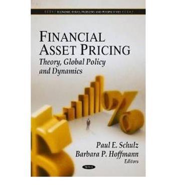 Financial asset pricing theory, global policy and dynamics