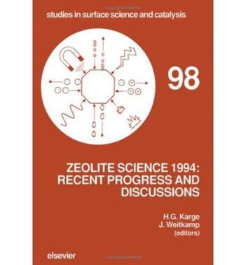 Zeolite science 1994 recent progress and discussions : supplementary materials to the 10th International Zeolite Conference, Garmisch-Partenkirchen, Germany, July 17-22, 1994