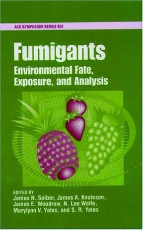 Fumigants environmental fate, exposure, and analysis