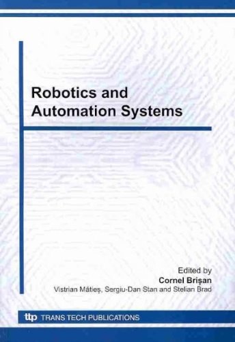 Robotics and automation systems selected, peer reviewed papers from a collection of papers from the 5th international conference, robotics 2010, Cluj-Napoca, Romania, 23-25 September 2010