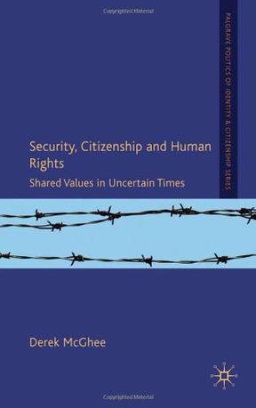 Security, citizenship and human rights shared values in uncertain times