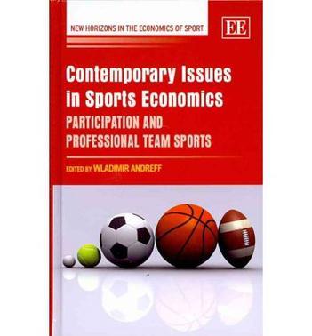 Contemporary issues in sports economics participation and professional team sports