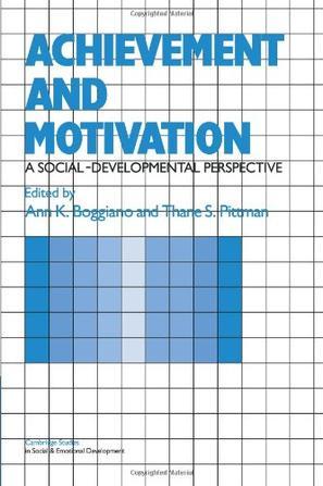 Achievement and motivation a social-developmental perspective