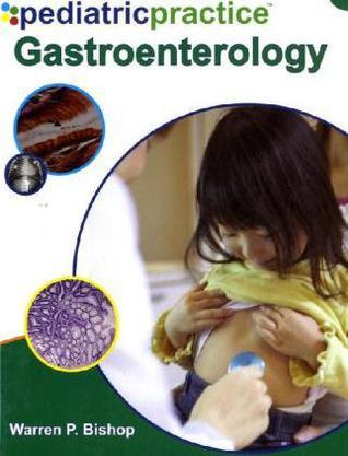 Pediatric practice. Gastroenterology, hepatology, and nutrition