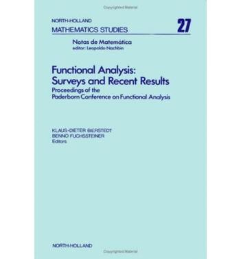 Functional analysis surveys and recent results : proceedings of the Conference on Functional Analysis, Paderborn, Germany, November 17-21, 1976