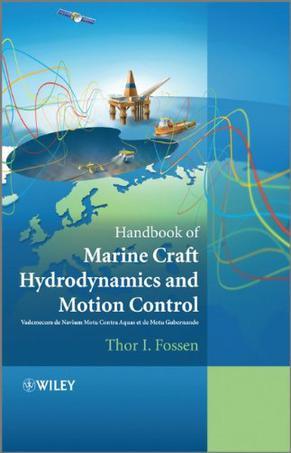 Handbook of marine craft hydrodynamics and motion control= Vademecum de Navium Motu Contra Aquas et de Motu Gubernando
