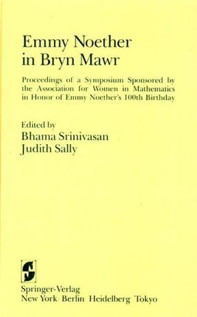 Emmy Noether in Bryn Mawr proceedings of a symposium
