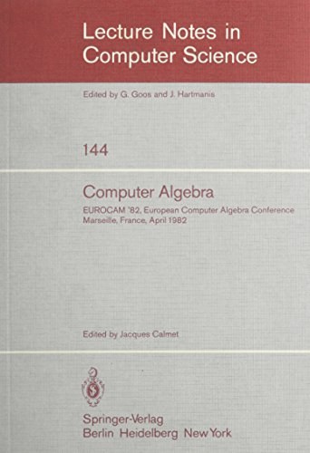 Computer algebra EUROCAM'82, European Computer Algebra Conference, Marseille, France, 5-7 April 1982