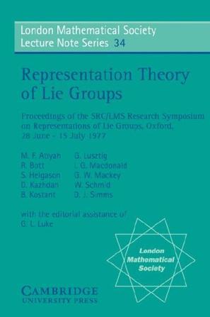 Representation theory of Lie groups proceedings of the SRC/LMS Research Symposium on Representations of Lie Groups, Oxford, 28 June-15 July 1977